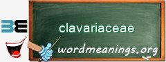 WordMeaning blackboard for clavariaceae